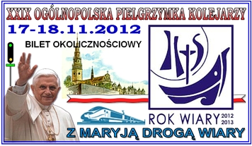 Bilet pielgrzymkowy, okoliczno�ciowy z 17-18.11.2012 roku